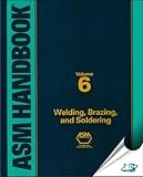 Welding, Brazing, and Soldering​ ASM HANDBOOK VOL 6